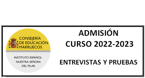 Admisión curso 2022-2023. Entrevistas y pruebas.